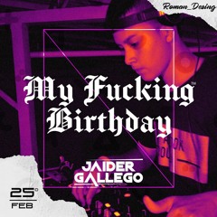 MY-FUCKING-BIRTHDAY