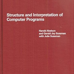 VIEW EBOOK ✓ Structure and Interpretation of Computer Programs (The Mit Electrical En
