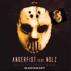 Angerfist & Nolz - Creed Of Chaos (Da ShotGun Edit)
