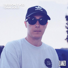 ZANZI | Session Z_33 - Dam Solo