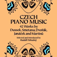 VIEW EBOOK 📄 Czech Piano Music: 42 Works by Dussek, Smetana, Dvorák, Janácek and Mar