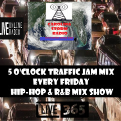 5 O'Clock Traffic Jam Mix//Carolina Storm Radio 1/24/25