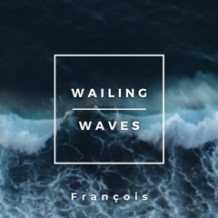 Wailing Waves