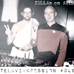 Telavivusession #29 - Guest Mix By ZILLAs on ACID