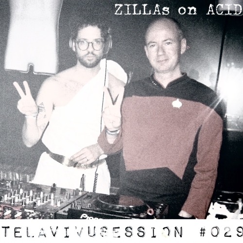 Telavivusession #29 - Guest Mix By ZILLAs on ACID