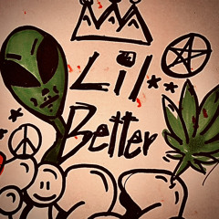 Lil Better