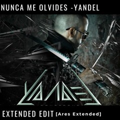 Nunca me olvides - Yandel |EXTENDED GRATIS!!/BUY= FREE DOWNLOAD🔥 Arees Hermes