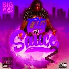 BIG BABY FLAVA  SAUCE LAST FOREVER SLOWED N CRACCIN BY DJ HOOVA