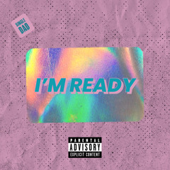 David Dominiq x Anthem Alexander x Single Dad - I’m Ready