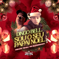 Dingo Bell Sou o Seu Papai Noel