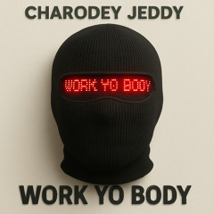 WORK YO BODY