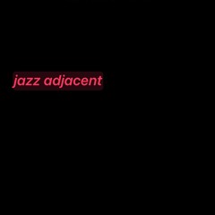 jazz adjacent