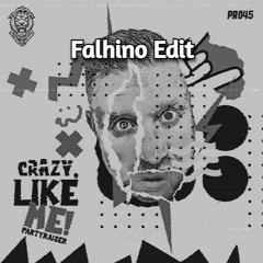 Partyraiser - Crazy, Like Me (Falhino Edit)