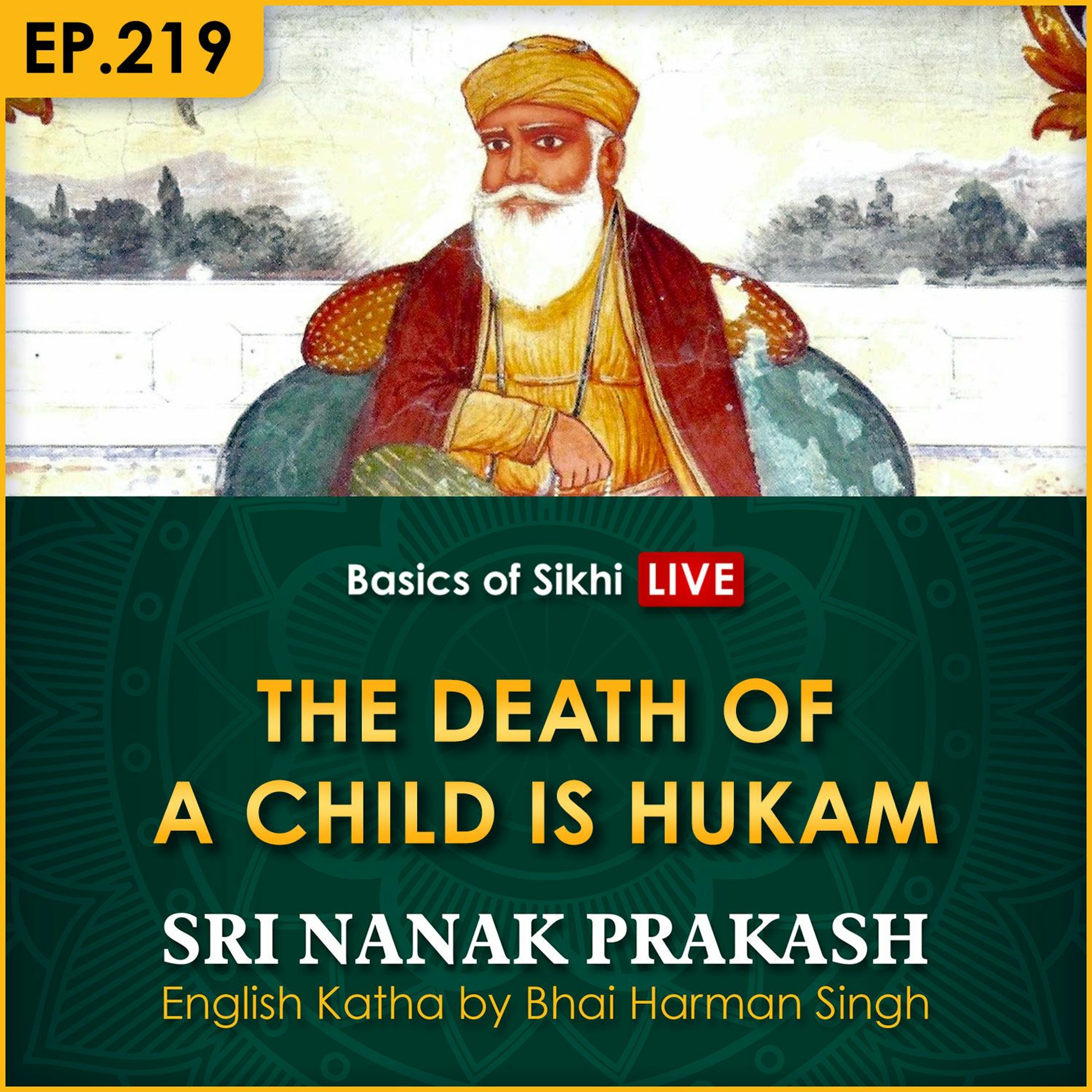 #219 The Death of a Child is Hukam | Sri Nanak Prakash Katha | Bhai Harman Singh episode artwork