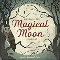 DOWNLOAD❤️eBook✔️ Llewellyn's 2023 Magical Moon Calendar: Spells, Rituals & Lore (Llewellyn's 2023 M
