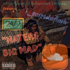 "Haters Big Mad" I_Pose4DaFlash
