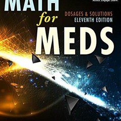 [VIEW] PDF EBOOK EPUB KINDLE Curren's Math for Meds: Dosages and Solutions, 11th Edit