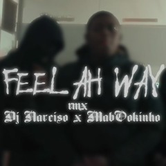 Feel ah way (feat. MabOokinhoM2)