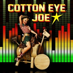 Cotton Eye Joe Uptempo Mashup