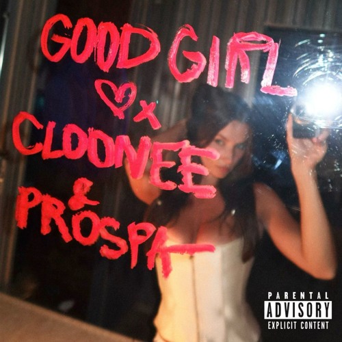 Cloonee x Prospa - Good Girl  (Extended Mix)