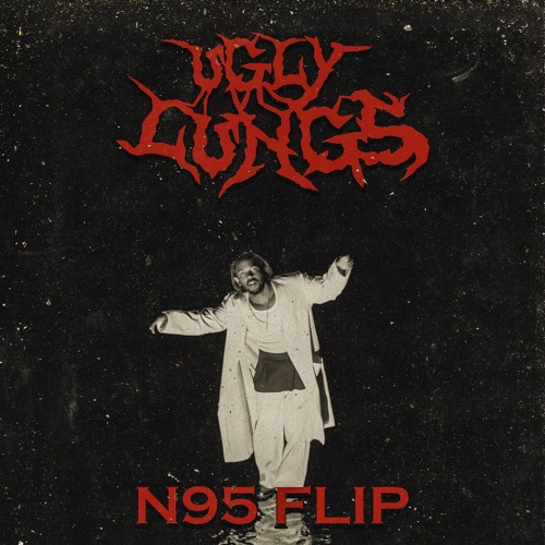 KENDRICK LAMAR - N95 [UGLY LUNGS FLIP]