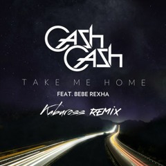 Cash Cash - Take Me Home (feat. Bebe Rexha) (Kabuross Remix)