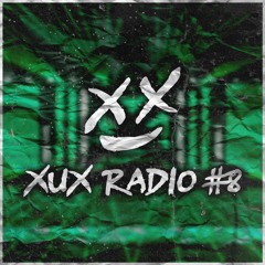 XUX Radio #8 (Tech House, Melodic Techno, ...)
