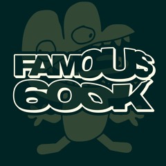 Famous 600K