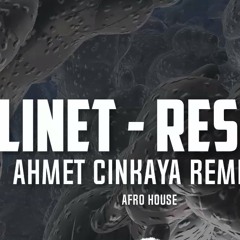 Linet - Resim (Ahmet Cinkaya Remix) Afro House