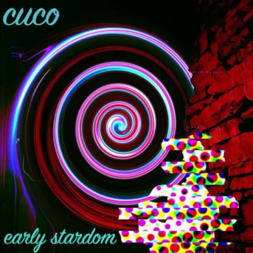 Cuco - Early stardom (UNRELEASED)