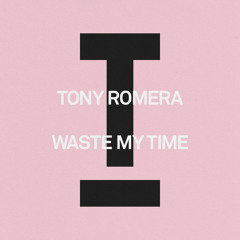 Waste My Time (Extended Mix)