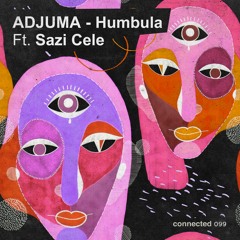 HMWL Premiere: ADJUMA - Ayeye Ft. Sazi Cele [Connected]
