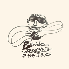 Bside Incoming: Phairo