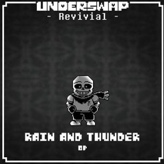 Rain and Thunder (Underswap: Revival)