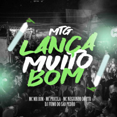 MTG - LANÇA MUITO BOM (( DJ FUMO DO SÃO PEDRO ))