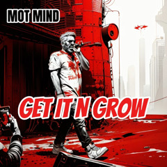 Get it N Grow$ (feat. Smiley, Lu Manifest).mp3