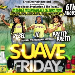 SUAVE FRIDAYS "EARLY WARM" 6TH AUG YOUNG ONES ENT