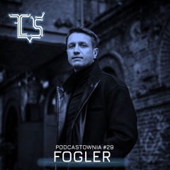 PODCASTOWNIA 29 - FOGLER