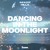 Artwork for Aexcit & HILLA - Dancing In The Moonlight