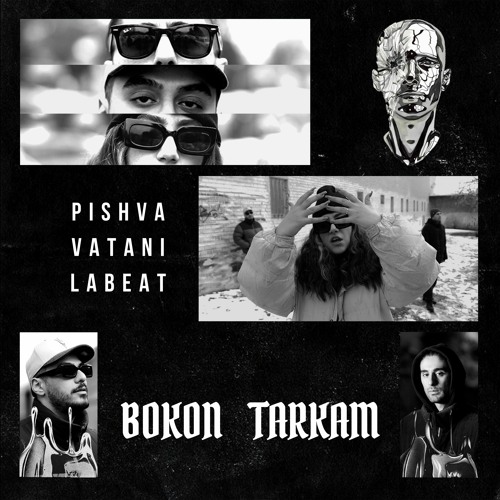 Pishva X Vatani X Labeat - Bokon Tarkam [Prod. Dani]