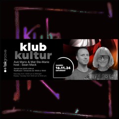 KLUB KULTUR PRESENTS AVE MARIO & MAT STE MARIE ON TEKGROOVE (11 2024)