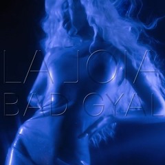 Bad Gyal - La Joia (Extended) [FREE DOWNLOAD]