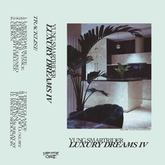 LUXURY DREAMS IV | (FULL STREAM)