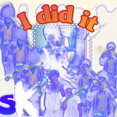 Sk pa$o - i did it Ft $kCapo [original audio]