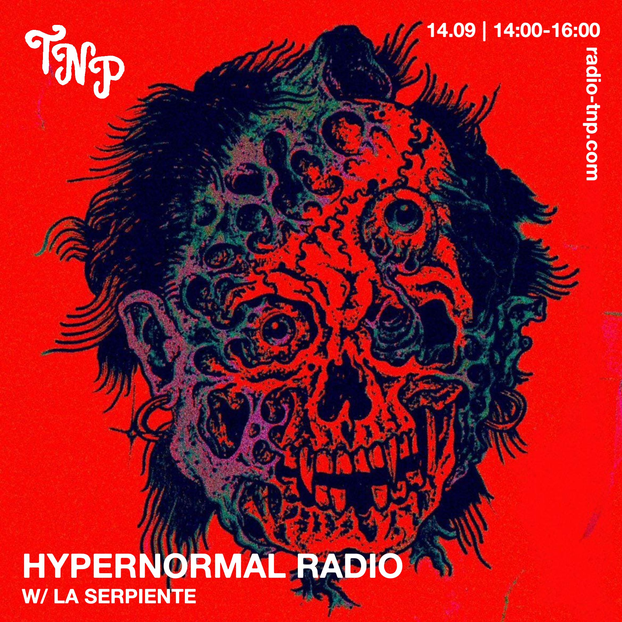 Hypernormal Radio w/ La Serpiente