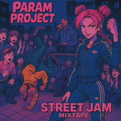 Param Project - Street Jam Mixtape