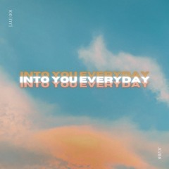 Into You Everyday [jjj] (FIRST 12 SECONDS MUTED)
