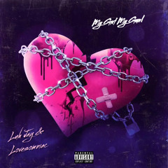 My Girl My Gun x Luh Jay La lovesomniac