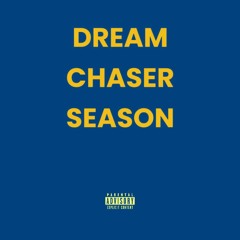 DREAM CHASER SEASON