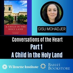 Conversations of the Heart: Part 1 A Child in the Holy Land